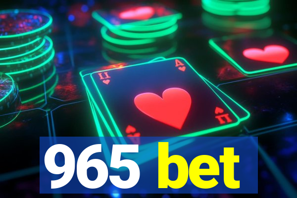 965 bet